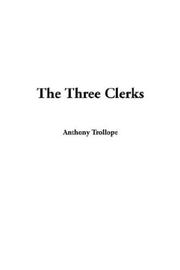 Cover of: The Three Clerks | Anthony Trollope