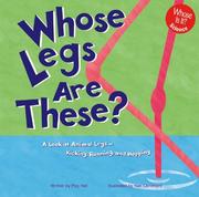 Cover of: Whose Legs Are These?: A Look at Animal Legs--Kicking, Running, and Hopping (Whose Is It?)