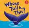 Cover of: Whose Tail Is This?
