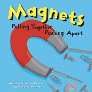 Cover of: Magnets: Pulling Together, Pushing Apart (Amazing Science)