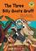 Cover of: The three Billy Goats Gruff