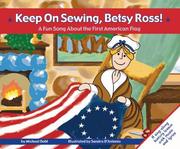 Cover of: Keep on sewing, Betsy Ross! by Michael Dahl