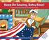 Cover of: Keep on sewing, Betsy Ross!