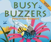 Cover of: Busy Buzzers: Bees in Your Backyard (Backyard Bugs)
