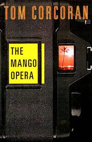 Cover of: The mango opera by Tom Corcoran