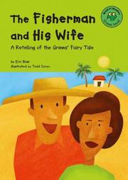 Cover of: The fisherman and his wife: a retelling of the Grimms' fairy tale