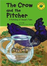 Cover of: The crow and the pitcher: a retelling of Aesop's fable