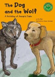 Cover of: The dog and the wolf: a retelling of Aesop's fable