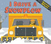 I Drive a Snowplow (Working Wheels) by Sarah Bridges