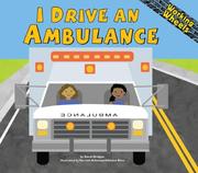 I Drive an Ambulance (Working Wheels) by Sarah Bridges