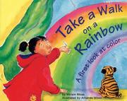Cover of: Take a Walk on a Rainbow: A First Look at Color