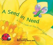 Cover of: A Seed in Need: a First Look at the Plant Cycle by Sam Godwin