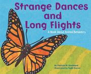 Cover of: Strange dances and long flights: a book about animal behaviors
