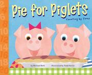 Cover of: Pie For Piglets: Counting By Twos (Know Your Numbers)