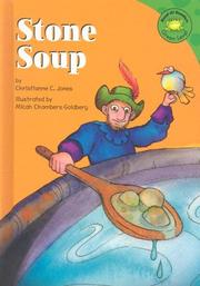 Cover of: Stone soup / by Christianne Jones ; illustrated by Micah Chambers-Goldberg