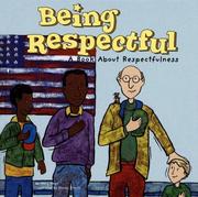 Cover of: Being Respectful (Way to Be!)
