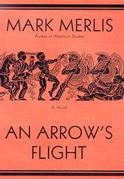 Cover of: An arrow's flight by Mark Merlis