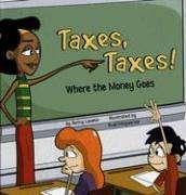 Taxes, Taxes! by Nancy Loewen