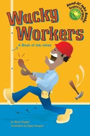 Cover of: Wacky workers: a book of job jokes