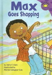 Cover of: Max goes shopping by Adria F. Klein