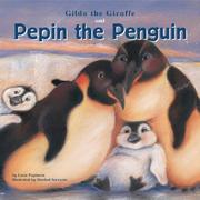 Gilda the giraffe and Pepin the penguin