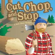 Cut, Chop, And Stop by Michael Dahl