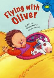 Cover of: Flying with Oliver by Jill Kalz