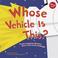 Cover of: Whose vehicle is this?