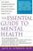 Cover of: The Essential Guide To Mental Health