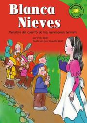 Cover of: Blanca Nieves/Snow White: Version Del Cuento De Los Hermanos Grimm /a Retelling of the Grimm's Fairy Tale (Read-It! Readers En Espanol) (Read-It! Readers En Espanol)