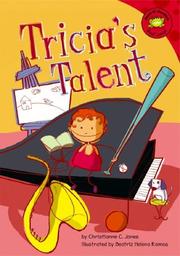 Cover of: Tricia's talent by Christianne C. Jones