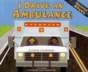 Cover of: I Drive an Ambulance (Working Wheels) by Sarah Bridges
