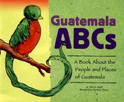 Cover of: Guatemala ABCs: A Book About the People and Places of Guatemala (Country Abcs)