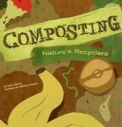 Cover of: Composting: Nature's Recyclers (Amazing Science) (Amazing Science)