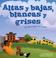 Cover of: Altas Y Bajas, Blancas Y Grises/ Fluffy, Flat and Wet: Un Libro Sobre Las Nubes/ a Book About Clouds (Ciencia Asombrosa: Exploremos El Espacio)