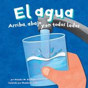 Cover of: El Agua/Water: Arriba, Abajo Y En Todos Lados/ Up, Down, and All Around (Ciencia Asombrosa) (Ciencia Asombrosa)