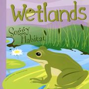 Cover of: Wetlands: Soggy Habitat (Amazing Science: Ecosystems) by Laura Purdie Salas