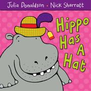 Cover of: Hippo Has a Hat by Julia Donaldson
