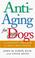 Cover of: Anti-aging for dogs