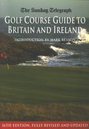 Cover of: Sunday Telegraph Golf Course Guide to Britain & Ireland (Sunday Telegraph) by Donald Steel, Jon Ryan