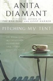 Cover of: Pitching My Tent by Anita Diamant, Anita Diamant