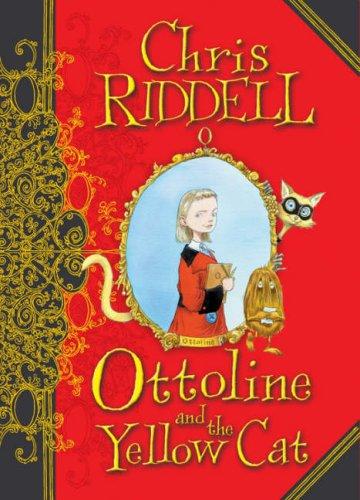 Ottoline and the Yellow Cat by Chris Riddell