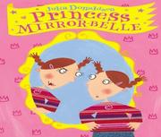 Cover of: Princess Mirror-Belle by Julia Donaldson, Julia Donaldson