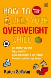 Cover of: How to Help Your Overweight Child