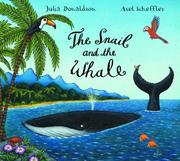 Cover of: The Snail and the Whale by Julia Donaldson, Julia Donaldson