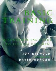 Cover of: Basic training: a fundamental guide to fitness for men