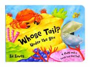 Cover of: Whose Tail? Under the Sea (Whose Tail Lift the Flap)