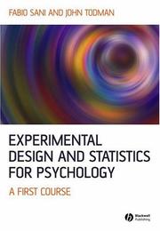 Cover of: Experimental design and statistics for psychology: a first course