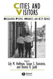 Cover of: Cities and Visitors: Regulating Tourists, Markets and City Space (Studies in Urban and Social Change)