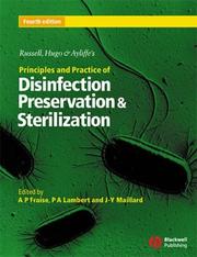 Cover of: Russell, Hugo and Ayliffe's Principles and Practice of Disinfection, Preservation and Sterilization